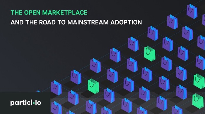 The Open Marketplace and the Road to Mainstream Adoption