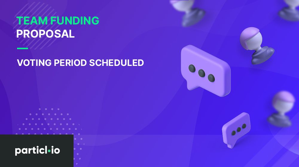 Vote for Second Team Funding Request is Scheduled