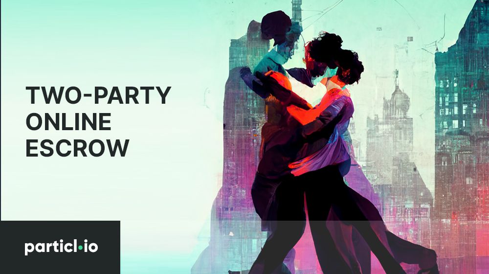 An Overview of Particl’s Two-Party Escrow
