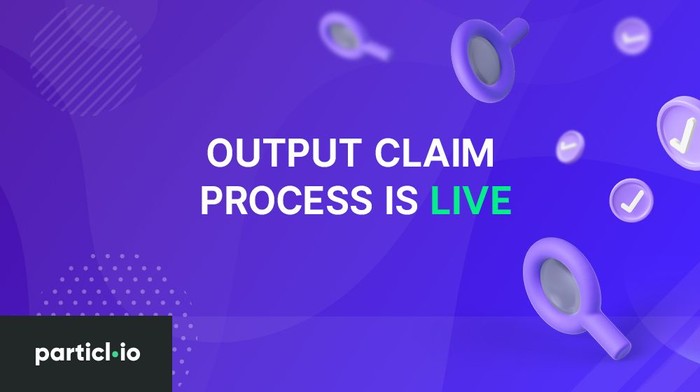 The Output Claim Process is Live