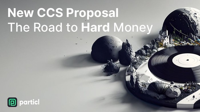 CCS Proposal — The Road to Hard Money