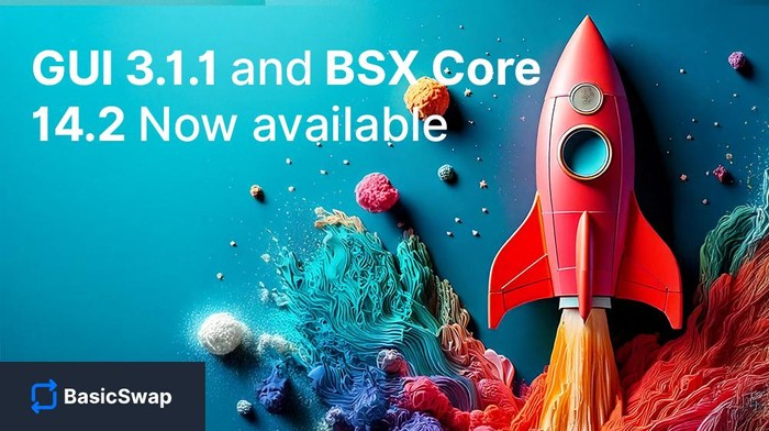 BasicSwap Version 0.14.2 and GUI 3.1.1 Now Available
