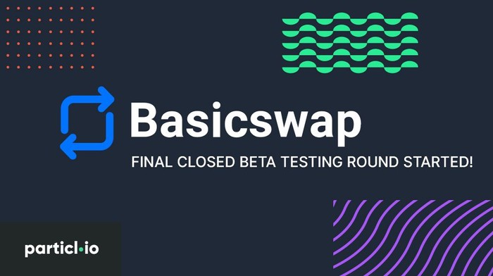 BasicSwap — Final Closed Beta Testing Round Started!